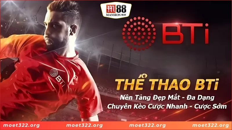 BTI Sports - Sảnh Cược Thể Thao Đẳng Cấp Nhất Năm 2025 2 Những nét cơ bản nhất của BTI Sports