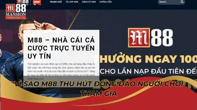 Đánh giá chi tiết M88 từ người chơi và chuyên gia mới nhất 2025 2 Vì sao M88 thu hút đông đảo người chơi tham gia